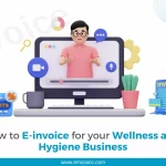 How to E-invoice for your Wellness and Hygiene Business