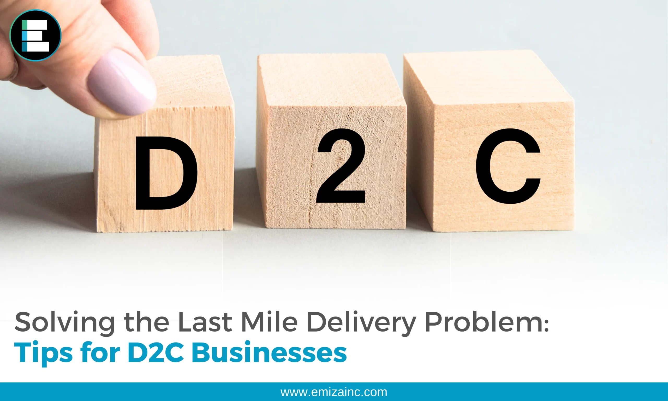 Solving the Last Mile Delivery Problem: Tips for D2C Businesses