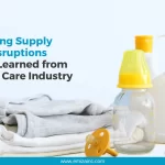Addressing Supply Chain Disruptions Lessons Learned from the Baby Care Industry