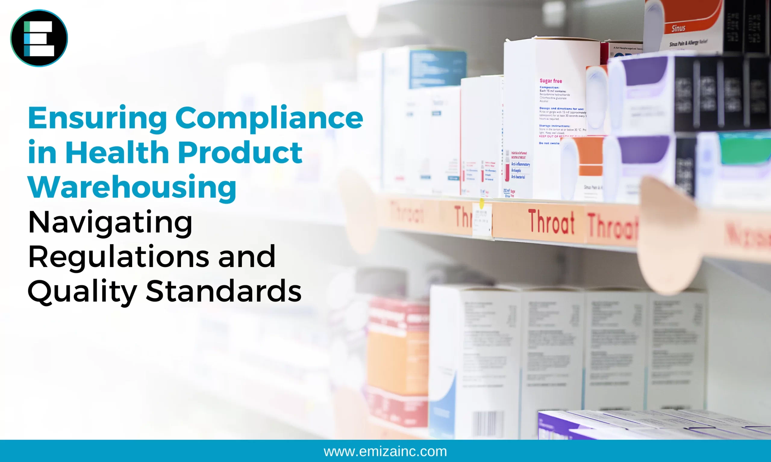 Ensuring Compliance in Health Product Warehousing Navigating Regulations and Quality Standards