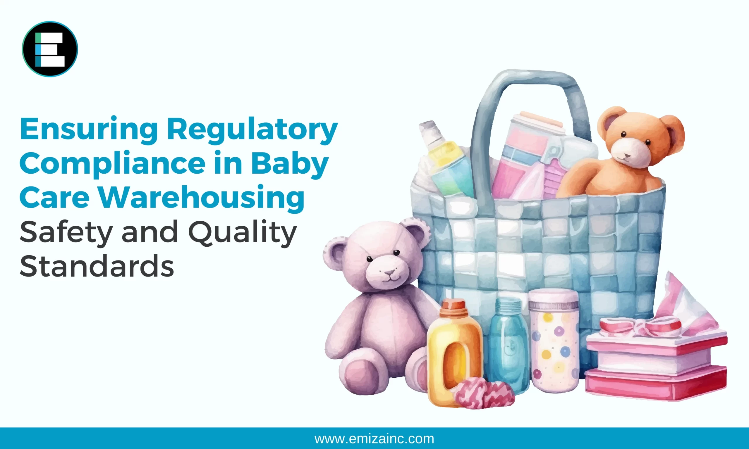 Ensuring Regulatory Compliance in Baby Care Warehousing: Safety and Quality Standards