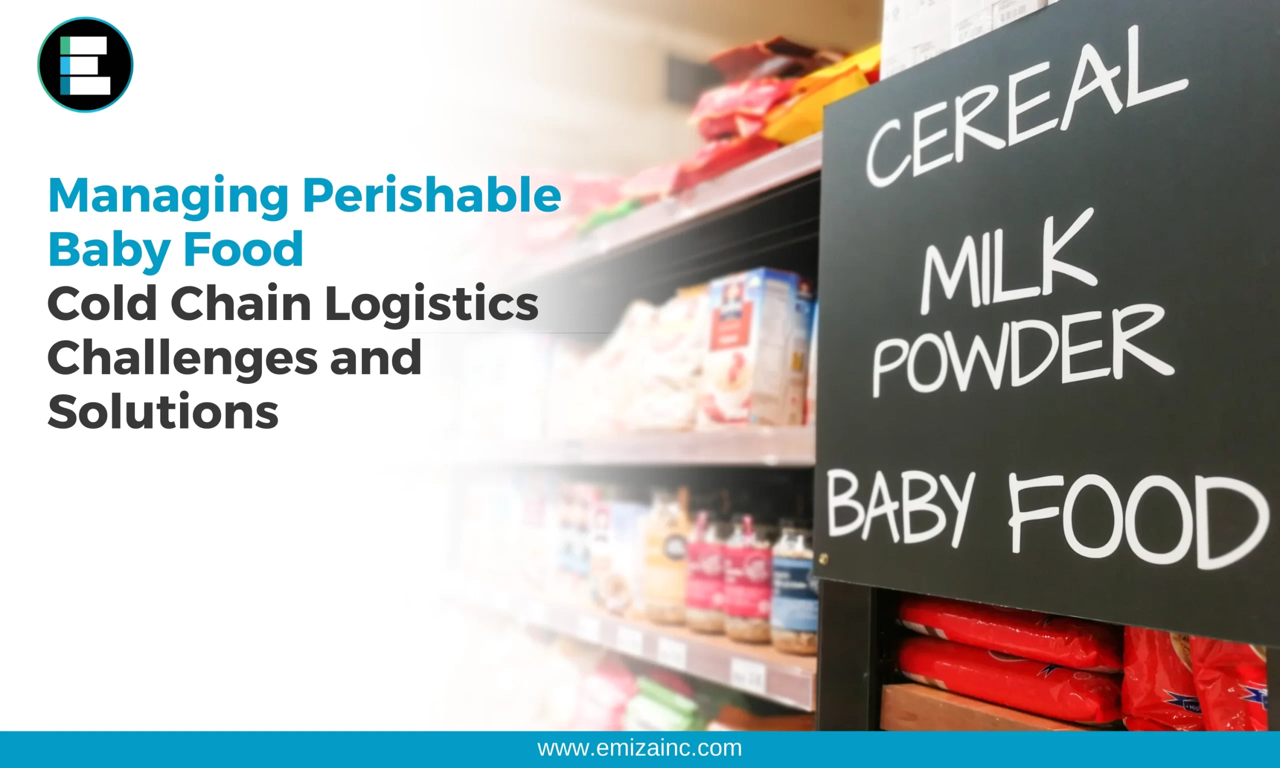 Managing Perishable Baby Food Cold Chain Logistics Challenges and Solutions