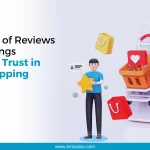 The Role of Reviews and Ratings Building Trust in D2C Shopping