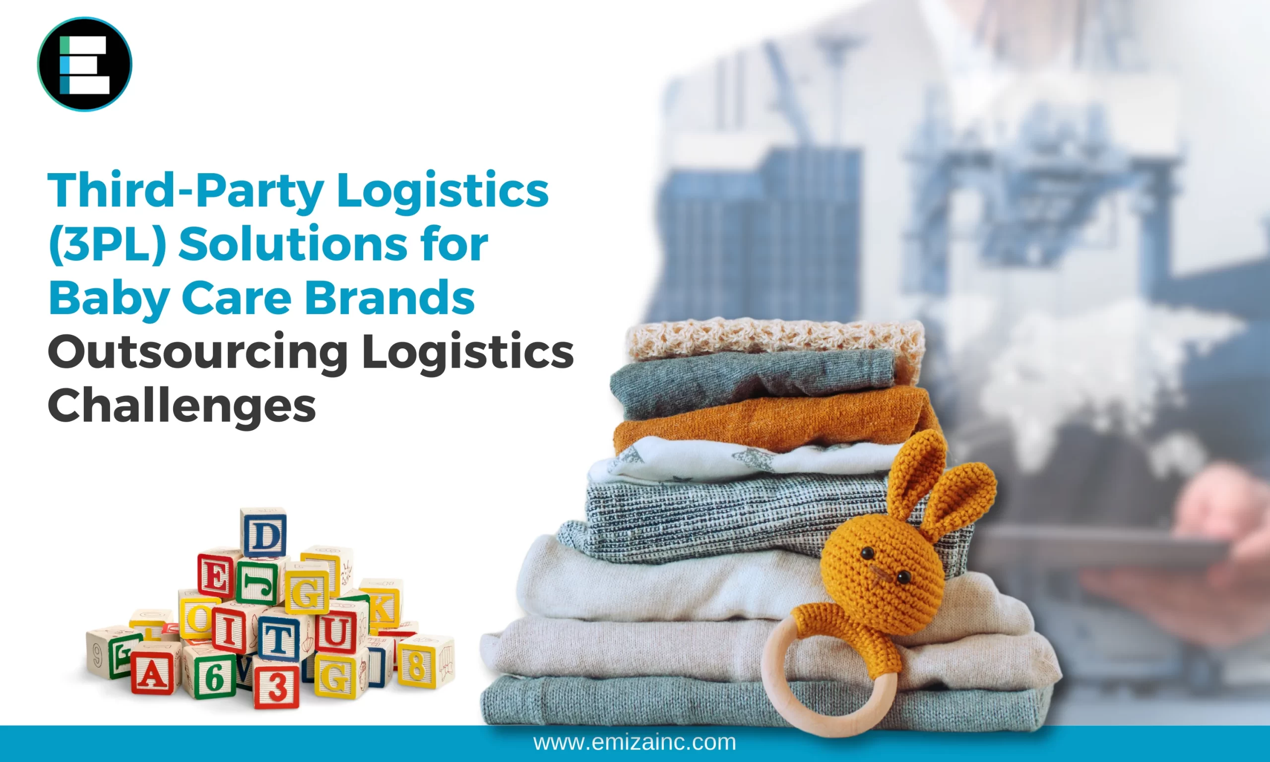 Third-Party Logistics (3PL) Solutions for Baby Care Brands: Supply Chain Challenges