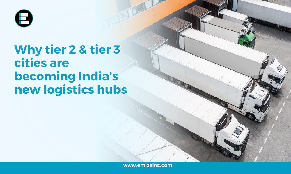 Tier 2 & 3 Cities: India’s Emerging Logistics Hubs