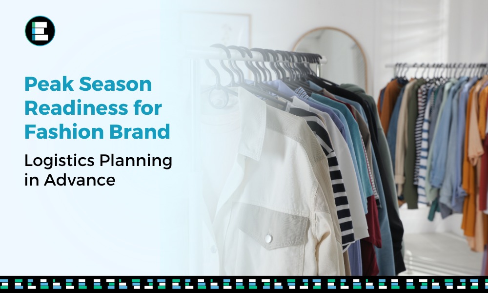 How Fashion Brands Can Plan Logistics for Peak Season Success